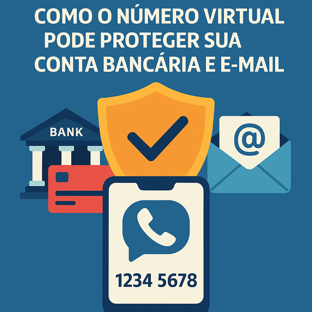 Como o número virtual pode proteger sua conta bancária e e-mail